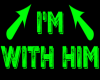 I'm With Him [Green]