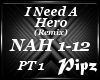 *P*I Need A Hero PT1