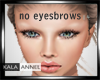 Anne-No eyesbrows