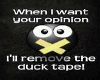*AMW* Remove Duck Tape