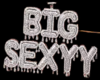 BIG SEXY Chain