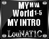 L| (My Intro) My World