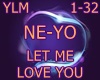 Ne-Yo - Let Me Love You