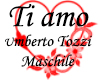 Ti Amo Umberto Maschile