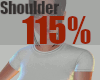 Shoulder Scaler 115%