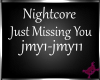 !M! Nightcore Missing U