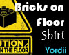 [Y]BricksOnFloorShirt