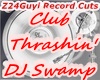 DJ Swamp Club Thrashin'