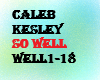 caleb+kesley so well