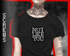 Shirt + Tat 'Not You'