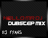|F| MR DJ Dubsteps