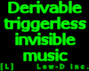 [L] trigless music deriv