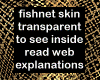 transparent fishnet skin