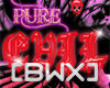 [BWX] Pure EVIL