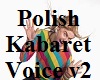 Polish Kabaret Voice v2