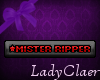 Mister Ripper tag ~LC