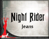 WF Night Rider Jeans
