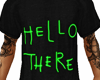 HeLLoThere Shirt II neon
