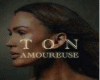Ton Amoureuse