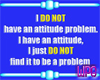 Attitude problem -stkr