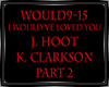 Would've Loved You PT 2
