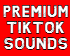 PREMIUM TikTok Sound+