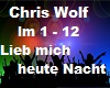 Chris Wolf lieb mich...