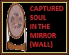 Soul Mirror (wall)