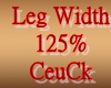 ₢ Leg Width 125%