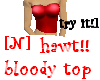 [N] Bloody Top!Wow!hawt!