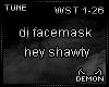dj facemask - hey shawty