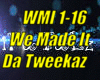 *[WMI] We Made It*