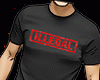 T Shirt Illegal