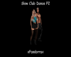 Slow Club Dance P2