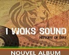 I Woks Sound  -Toi qui 