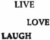 live,laugh,love  