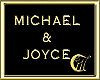 MICHAEL & JOYCE