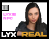 !LYX - Lyxie (Real NPC)