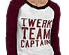 'Twerk Team Captain' |C|