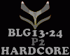 HARDCORE - BLG13-24-P2