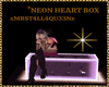 *Neon Heart Box