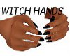 WITCHES HANDS & NAILS