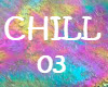 CHILL song 03
