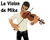 Le Violon de Mike