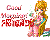 Good Morning Friend