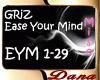 GRIZ - Ease Your Mind