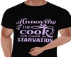 Annoying the Cook Shirt