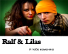 Ralf & Lilas