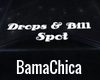 Drops & Bill Spot Sign