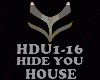 HOUSE - HIDE YOU